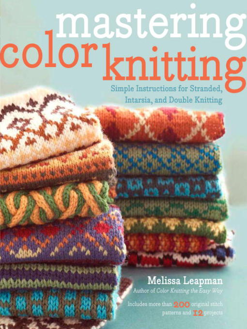 Title details for Mastering Color Knitting by Melissa Leapman - Wait list